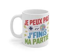 Mug Geek Je Peux Pas j'finis ma Partie - Cadeau Gamer Original Mug Size 11oz