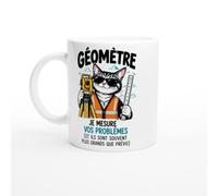 Mug Géomètre Je Mesure Vos Problèmes et Ils Sont Souvent Plus Grands | Mug Drôle Géomètre - Idée Cadeau Originale