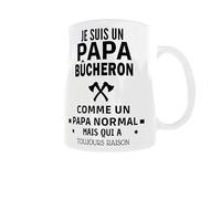 Mug Humoristique 11oz - "Je suis un papa bûcheron comme un papa normal mais qui a toujours raison" | Cadeau Original