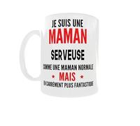 Mug Humoristique 11oz - "Je suis une maman serveuse comme une maman normale mais carrément plus fantastique" | Cadeau Original