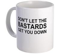Mug humoristique avec inscription « Don't Let The Bastards Get You Down »