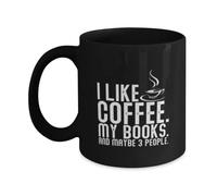 Mug humoristique avec inscription « I Like Coffee My Books and Maybe 3 People Lirarian »