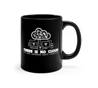 Mug humoristique avec inscription « There Is No Cloud It's Just Someone Else's Computer »