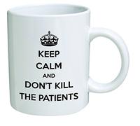 Mug humoristique - Keep Calm and Don't Kill Patients, Doctor, Medicine - 325 ml - Cadeaux et sarcasme