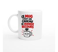 Mug Humour Ce Mug C'Est un Cadeau de Dernier Recours | Mug Fun Blagueur - Idée Cadeau Originale