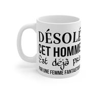 Mug Humour Cet Homme Est Pris par Une Femme Fantastique Mug Size 11oz