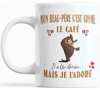 Mug humour idee Cadeau Mon Beau Pere c'est Comme Le Café Il a Un Grain Mais Je l'Adore Cadeau Original marrant Fete des Peres Anniversaire Noel