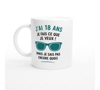 Mug Humour J'Ai 18 Ans Je Fais Ce Que Je Veux Mais Sais Pas Encore Quoi | idée cadeau originale
