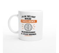 Mug Humour J'Ai Un Très Haut Niveau D'Intelligence Utilisé Rarement | idée cadeau originale