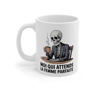 Mug Humour Squelette - Moi qui Attends la Femme Parfaite - Tasse Sarcastique Drôle - Cadeau Homme Célibataire, Ami ou Collègue - 325ml