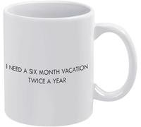 Mug « J’ai besoin de six mois de vacances deux fois par an » en céramique brillante, idéal pour hommes et femmes. Mug à café original imprimé recto verso, parfait comme cadeau pour maman, papa, un ami