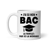 Mug J'ai eu mon BAC par ici la monnaie réussite diplôme Baccalauréat Tasse