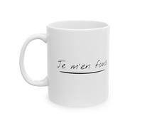 Mug Je m'en fous idée cadeau humour drôle amusant