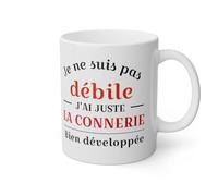 Mug Je ne suis pas débile, connerie bien développée idée cadeau humour drôle amusant tasse