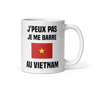 Mug je peux pas je me barre au Vietnam humour voyage tasse Vietnam drôle vacances