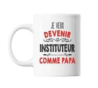 Mug Je Veux Devenir Instituteur Comme Papa Tasse Cadeau Personnalisé