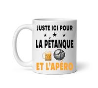 Mug juste ici pour pétanque et apéro alcool drôle Tasse pétanque