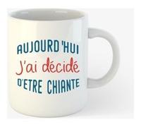 Mug Kapsul Aujourd'hui j'ai décidé d'être chiante G