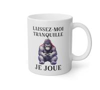 Mug Laissez moi tranquille je joue Gorille idée cadeau humour drôle