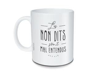 Mug Les non dits sont mal entendus