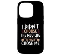 Mug Life Chose Me Barista pour Barman Coque pour iPhone 14 Pro