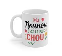 Mug Ma Nounou C’est la Plus Chou - Tasse Céramique 325 ml - Cadeau Assistante Maternelle