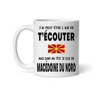 Mug Macédoine du Nord j'ai peut être l'air de t'écouter Tasse voyage