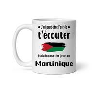 Mug Martinique j'ai peut-être l'air de t'écouter humour voyage Tasse