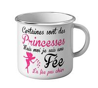 Mug Métal Tasse Certaines Sont des Princesse Mais Moi Je Suis une Fée la Fée Pas Chier
