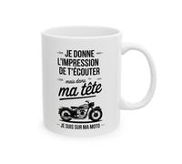 Mug Moto ""Je Donne L'Impression de T'Écouter, Mais dans Ma Tête Je Suis sur Ma Moto""
