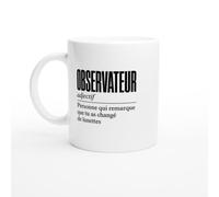 Mug Observateur Personne Qui Remarque Que Tu As Changé de Lunettes | Tasse Fun Curieux - Idée Cadeau Originale