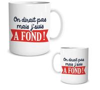 Mug ""On dirait pas mais j'suis à fond""