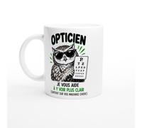 Mug Opticien Je Vous Aide à y Voir Plus Clair Surtout sur Vos Mauvais | Mug Rigolo Opticien - Idée Cadeau Originale