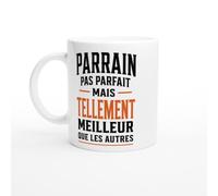 Mug Parrain Pas Parfait Mais Tellement Meilleur Que Les Autres | idée cadeau originale