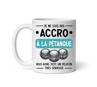 Mug pas accro pétanque bouliste boccia relation sérieuse Tasse pétanque
