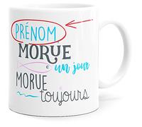 Mug Personnalisable Prénom Morue un Jour Humour Tasse Message drôle Personnalisé. Idée Cadeau Original Amie Couple Amoureux Collègue Sœur Femme Copine Nana pour Anniversaire St Valentin Noël.