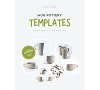 Mug Pottery Templates: Slab-Built Ceramics: Traceable Patterns - No Wheel Handmade Ceramics, Pottery Tool for Beginner, Photocopy-friendly Patterns for Mugs, Cups & Handles, DIY Handbuilding Set