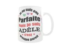 Mug prénom Adèle - Je ne suis pas parfaite mais je suis Adèle, c’est presque pareil - Cadeau humoristique et personnalisé