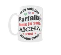 Mug prénom Aïcha - « Je ne suis pas parfaite mais je suis Aïcha, c’est presque pareil » - Cadeau personnalisé humoristique