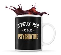 Mug Psychiatre J'peux pas | Tasse café métier original pour collègue de travail ami ou famille | Imprimé en France