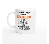 Mug Sarcasme J'Ai Un Très Haut Niveau D'Intelligence Utilisé Rarement | idée cadeau originale