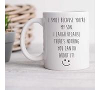Mug Son avec inscription « I Smile Because You are My Son and I Laugh Because There is Nothing You Can Do About It »