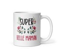Mug super belle maman fleurs tasse belle maman femme belle mère