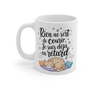 Mug Tasse Chat Animal Rien ne Sert de Courir, Je suis déjà en Retard - Design Humour avec Chat Endormi Mug Size 11oz