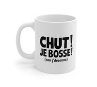 Mug Tasse Drôle Chut ! Je Bosse (Nan j’déconne) - Cadeau Humour Décontracté pour le Bureau Taille 11oz