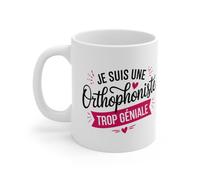 Mug Tasse ""Je suis une Orthophoniste Trop Géniale"" - Idée Cadeau Original et Humoristique