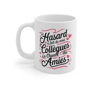 Mug Tasse Le Hasard a Fait de Nous des Collègues, La Chance des Amies - Cadeau Original pour Collègues et Amies Taille 11oz