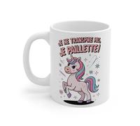 Mug Tasse Licorne Je ne transpire Pas, Je Paillette ! -Idée Cadeau Design Licorne Brillante pour Enfant et Adulte Mug Size 11oz