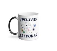 Mug Thermo-réactif Tasse Magique - J'Peux Pas J'ai Poker Casino Jeu Argent Carte - 325 ml