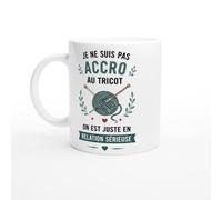 Mug Tricot Je Ne Suis Pas Accro On Est Juste En Relation Sérieuse | idée cadeau originale